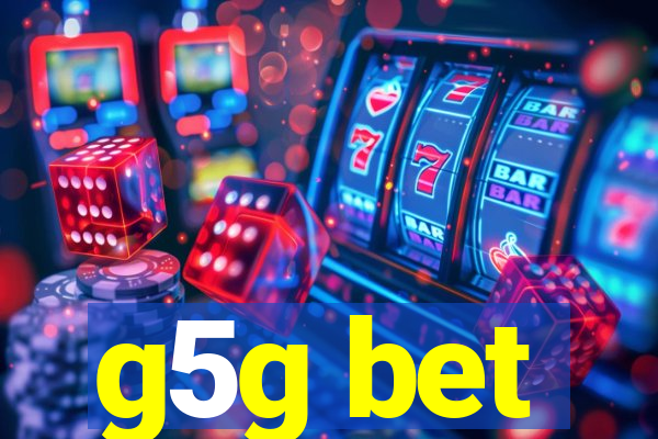 g5g bet